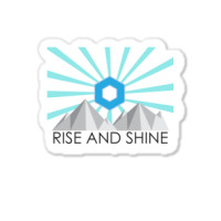 Rise And Shine 2 Sticker | Artistshot