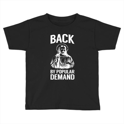 Jesus Is Back Toddler T-shirt Designed By Cool Design