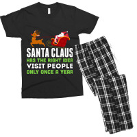 Santa Claus Has The Right Idea Visit People Only Once A Year T-shirt Men's T-shirt Pajama Set | Artistshot