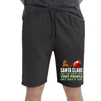 Santa Claus Has The Right Idea Visit People Only Once A Year T-shirt Vintage Short | Artistshot