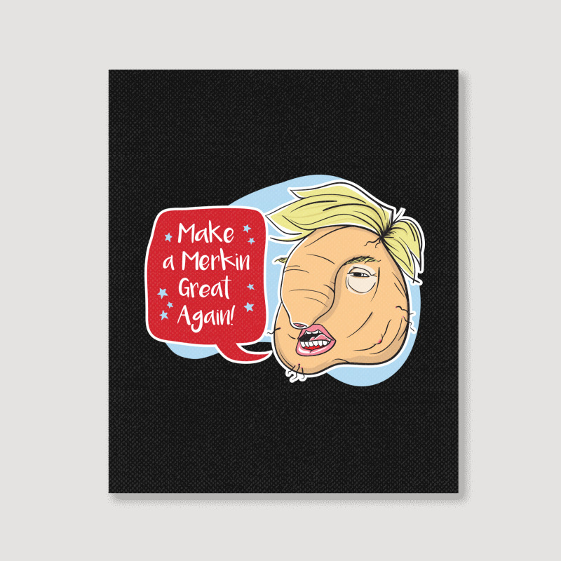 Make A Merkin Great Again Portrait Canvas Print | Artistshot