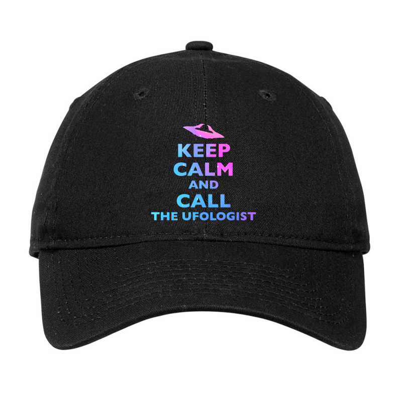 Keep Calm And Call The Ufologist Adjustable Cap by Cool Design | Artistshot