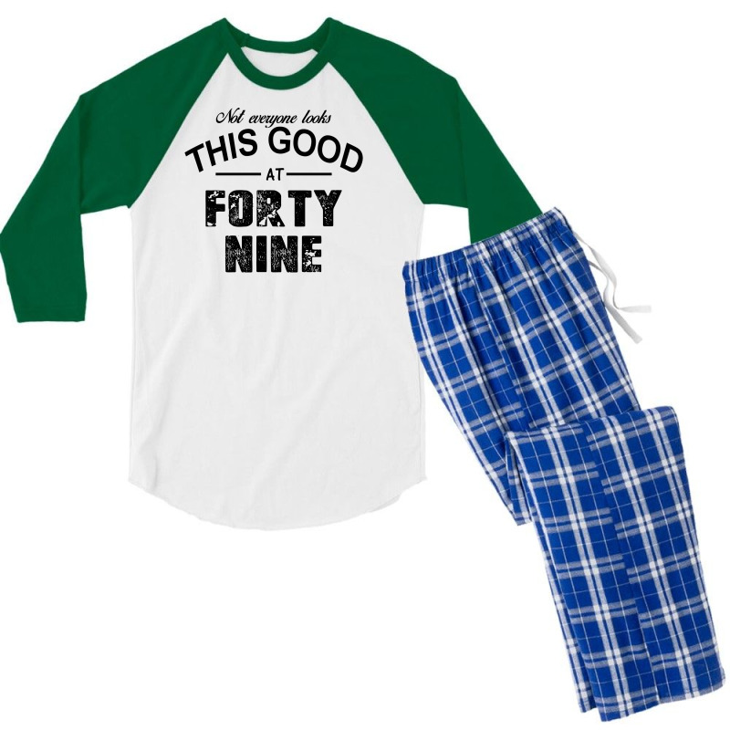 Not Everyone Looks This Good At Forty Nine Men's 3/4 Sleeve Pajama Set | Artistshot