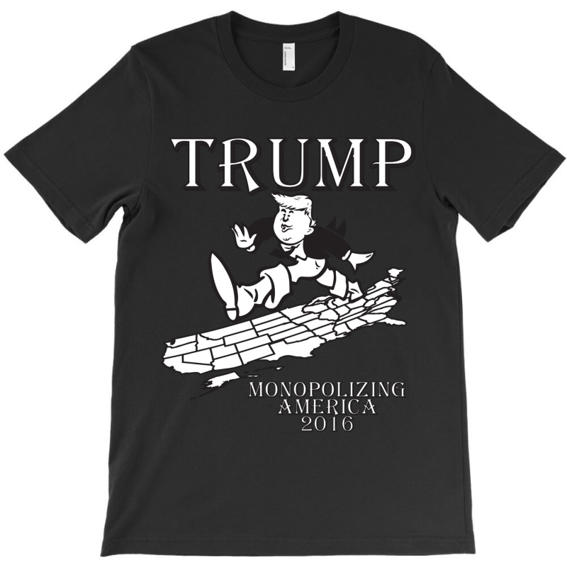 Trump Monopolizing America T-Shirt by trokeryth | Artistshot