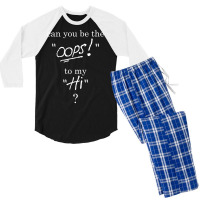 Can You Be The Oops To My Hi? Men's 3/4 Sleeve Pajama Set | Artistshot