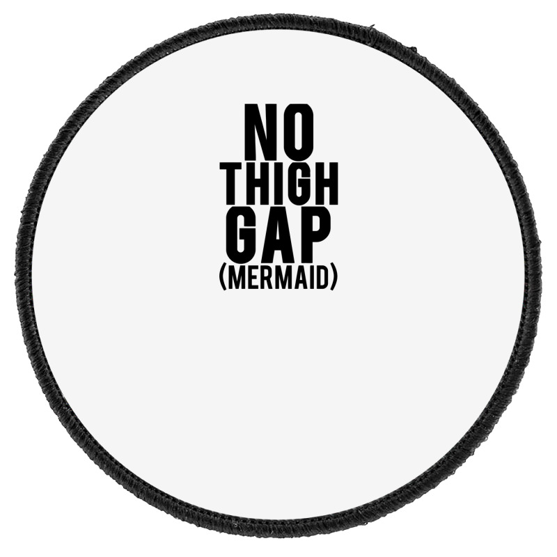 No Thigh Gap (mermaid) Black Round Patch | Artistshot