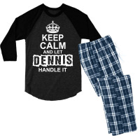 Keep Calm And Let Dennis Handle It Men's 3/4 Sleeve Pajama Set | Artistshot