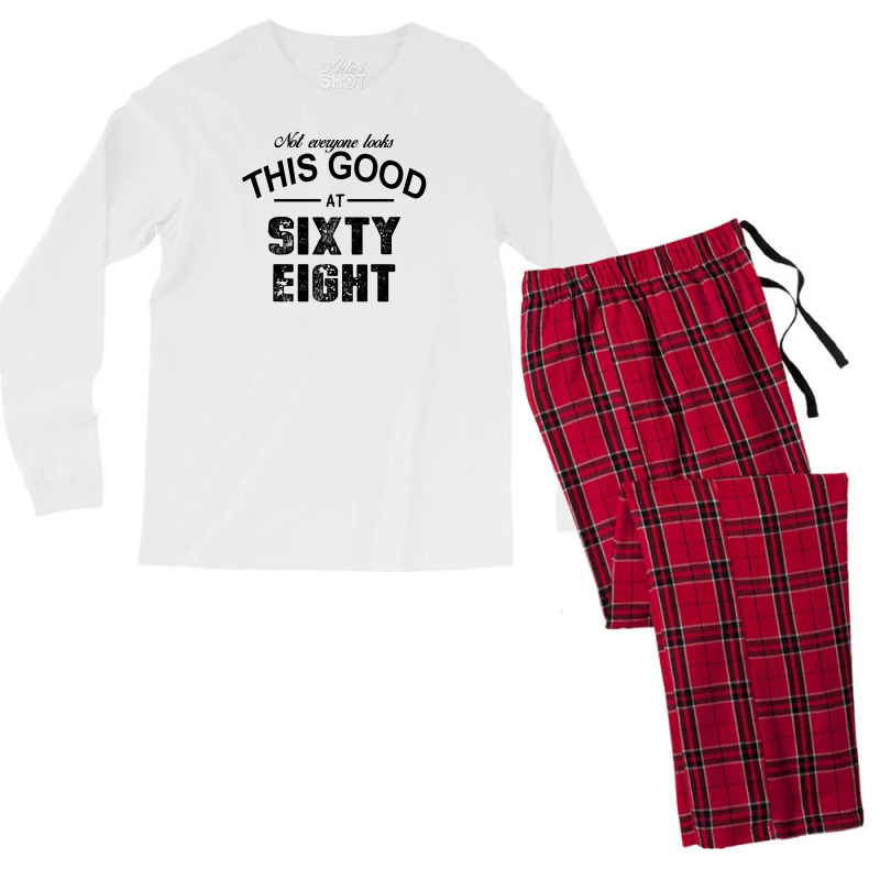 Not Everyone Looks This Good At Sixty Eight Men's Long Sleeve Pajama Set | Artistshot
