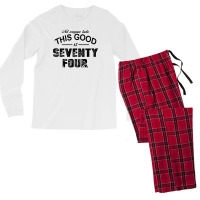 Not Everyone Looks This Good At Seventy Four Men's Long Sleeve Pajama Set | Artistshot