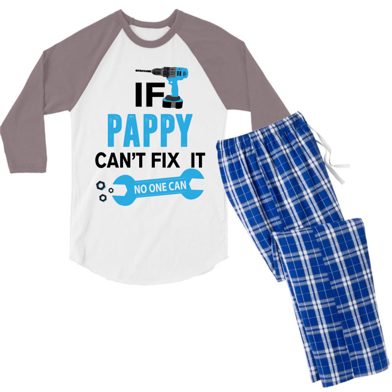 If Pappy Can't Fix It No One Can Men's 3/4 Sleeve Pajama Set | Artistshot