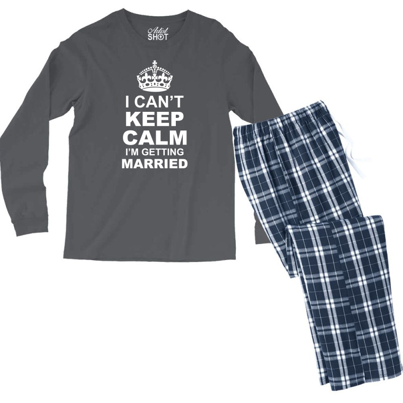 I Cant Keep Calm I Am Getting Married Men's Long Sleeve Pajama Set | Artistshot