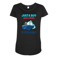 Just A Boy Who Loves Titanic Titanic Classic Maternity Scoop Neck T-shirt | Artistshot