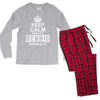 Keep Calm And Let Dennis Handle It Men's Long Sleeve Pajama Set | Artistshot