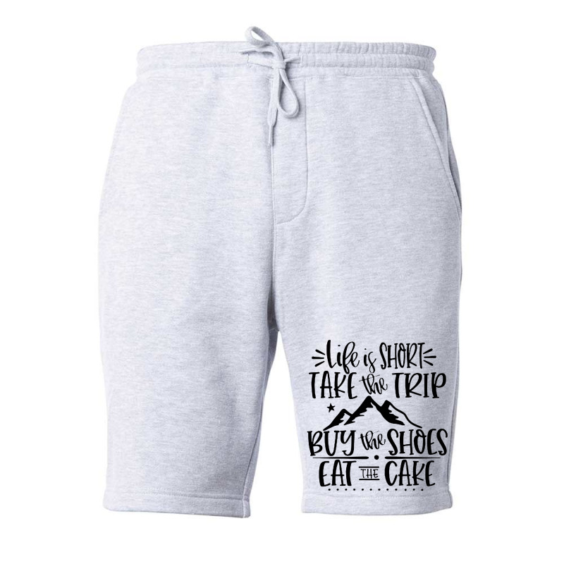 Life Is Short Fleece Short | Artistshot