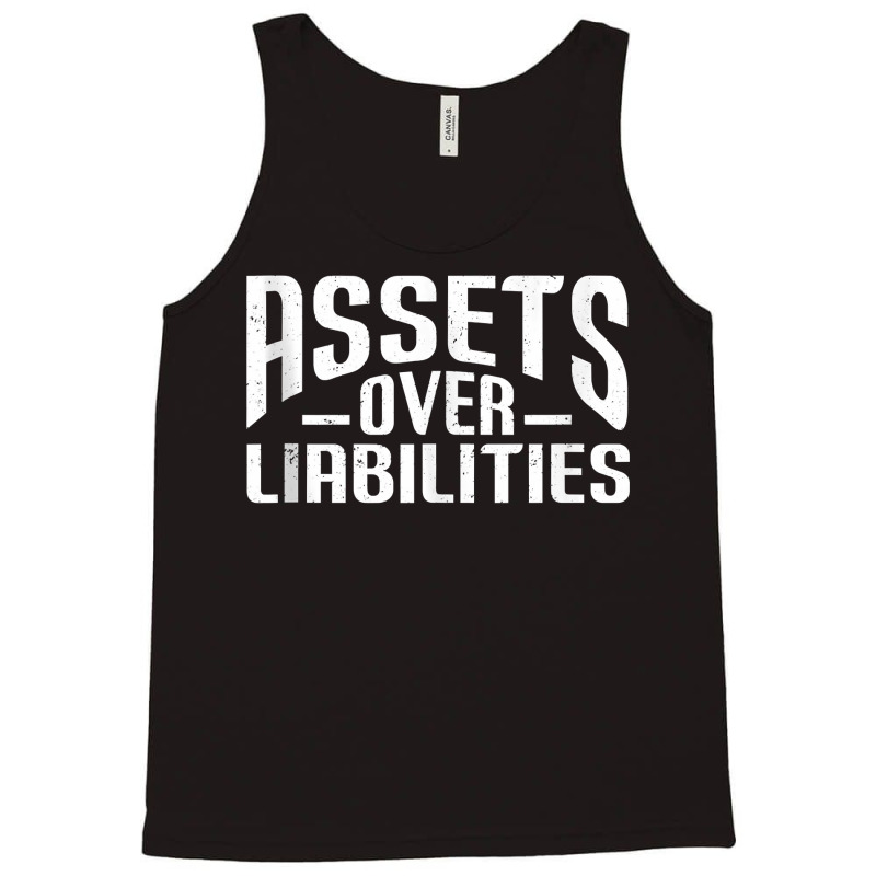 Assets Over Liabilities Accountant Cpa Master Tank Top Tank Top by Sowells | Artistshot