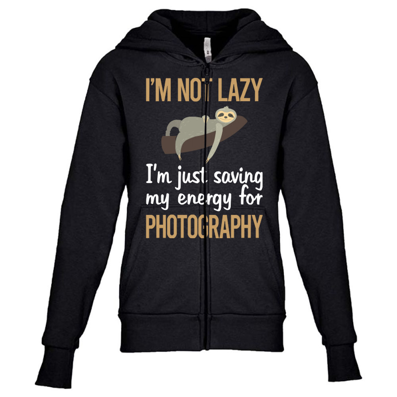 Photography T  Shirt Saving Energy Photography Photographer Camera T Youth Zipper Hoodie by lizardgasp | Artistshot