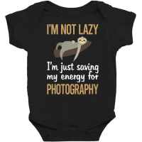 Photography T  Shirt Saving Energy Photography Photographer Camera T Baby Bodysuit | Artistshot