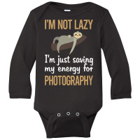 Photography T  Shirt Saving Energy Photography Photographer Camera T Long Sleeve Baby Bodysuit | Artistshot