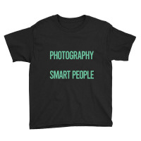 Photography T  Shirt Smart People Hobby Photography Photographer Camer Youth Tee | Artistshot