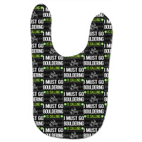 Bouldering T Shirtit Is Calling I Must Go Bouldering Rock Climbing T S Baby Bibs | Artistshot