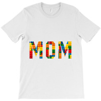 Mom Brick Builder Funny Blocks Master Builder T-shirt | Artistshot