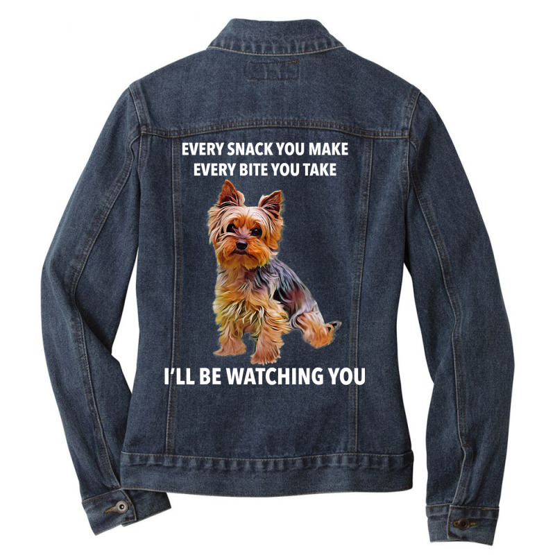 Yorkshire Terrier Funny Meme Every Snack I'll Be Watching T Shirt Ladies Denim Jacket by Binhthai9809 | Artistshot