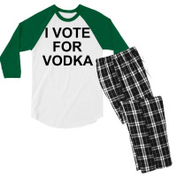 I Vote For Vodka Men's 3/4 Sleeve Pajama Set | Artistshot