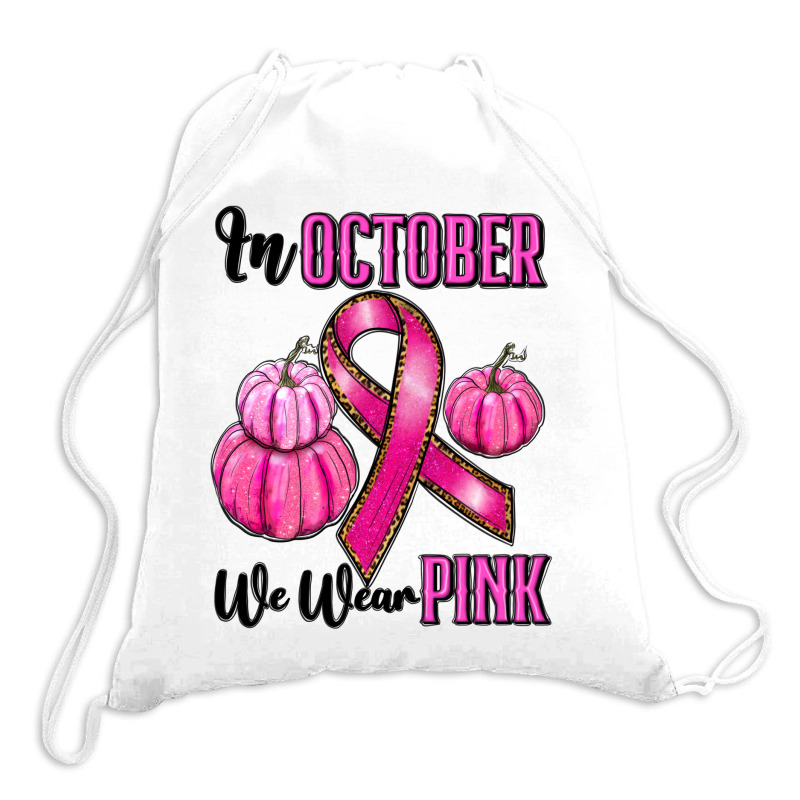 In October We Wear Pink Drawstring Bags | Artistshot