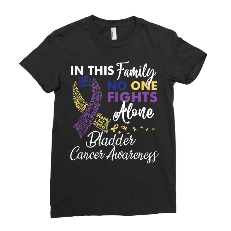 Bladder Cancer Awareness In This Family No One Fight Alone Tank Top Ladies Fitted T-Shirt by puawhla | Artistshot