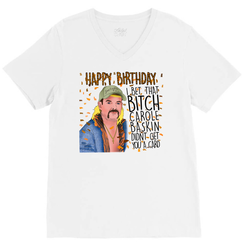 Joe Exotic Funny Birthday Card Tiger King V-Neck Tee by Nitastudioz | Artistshot