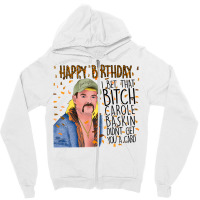 Joe Exotic Funny Birthday Card Tiger King Zipper Hoodie | Artistshot