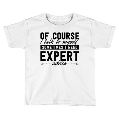 Expert Advice Toddler T-shirt Designed By Deborah Kern