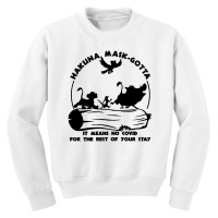 Hakuna Mask Gotta Youth Sweatshirt | Artistshot