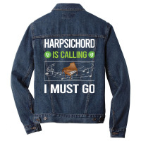 Harpsichord T Shirtit Is Calling I Must Go Harpsichord Harpsichordist Men Denim Jacket | Artistshot