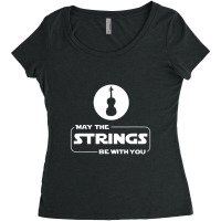 May The Strings Women's Triblend Scoop T-shirt | Artistshot