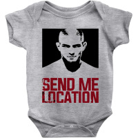 Send Me Location Baby Bodysuit | Artistshot