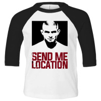 Send Me Location Toddler 3/4 Sleeve Tee | Artistshot