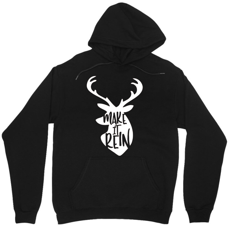 Make It Rein Unisex Hoodie | Artistshot