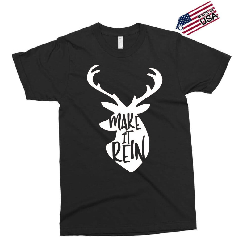 Make It Rein Exclusive T-shirt | Artistshot