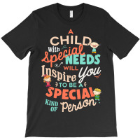 A Child With Special Needs Inspires You To Be Special Graphic Classic T-shirt | Artistshot