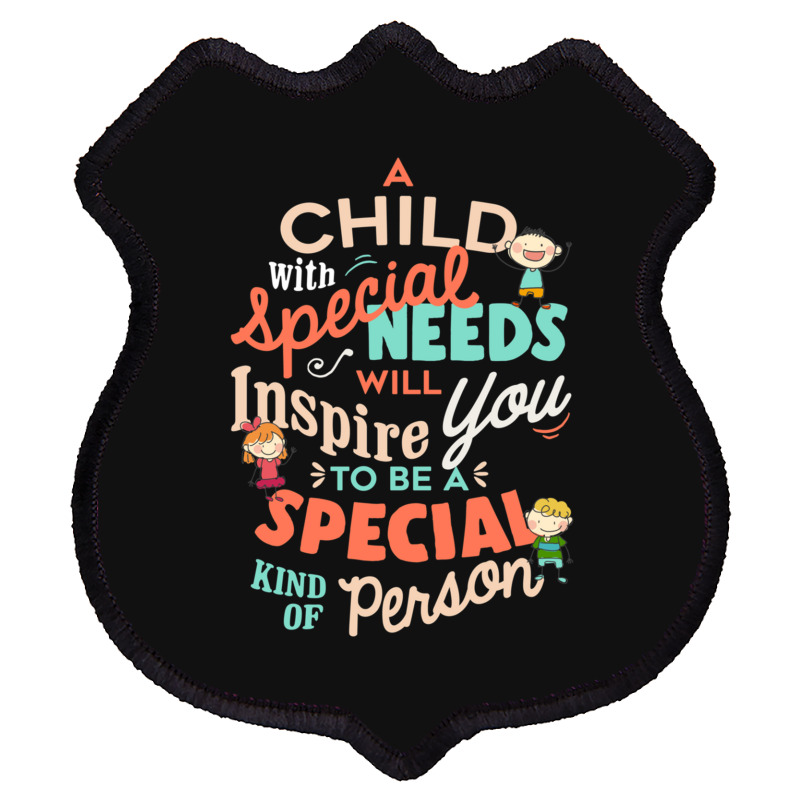 A Child With Special Needs Inspires You To Be Special Graphic Classic Shield Patch | Artistshot