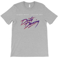 Dirty Dance Dancing T-shirt | Artistshot