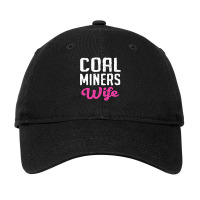 Coal Miners Wife T Shirt Adjustable Cap | Artistshot