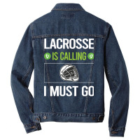 Lacrosse T Shirtit Is Calling I Must Go Lacrosse T Shirt Men Denim Jacket | Artistshot