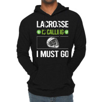 Lacrosse T Shirtit Is Calling I Must Go Lacrosse T Shirt Lightweight Hoodie | Artistshot