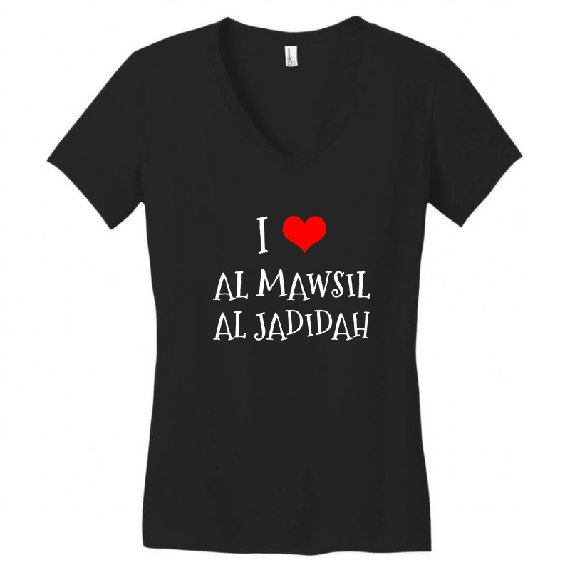 I Love Al Mawsil Al Jadidah City Women's V-Neck T-Shirt by thanchashop | Artistshot