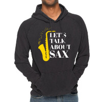 Saxophone Pun T  Shirt Let’s Talk About Sax Vintage Hoodie | Artistshot