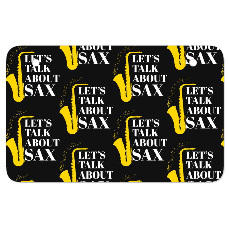 Saxophone Pun T  Shirt Let’s Talk About Sax Atv License Plate | Artistshot