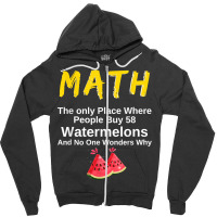 Funny Math And Watermelons Mathematics Calculation Numbers T Shirt Zipper Hoodie | Artistshot