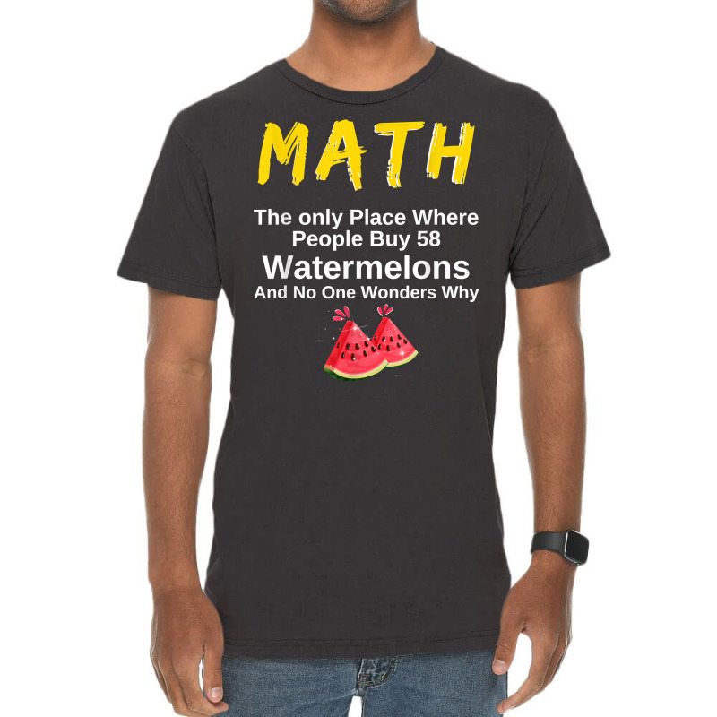 Funny Math And Watermelons Mathematics Calculation Numbers T Shirt Vintage T-Shirt by survisgn | Artistshot